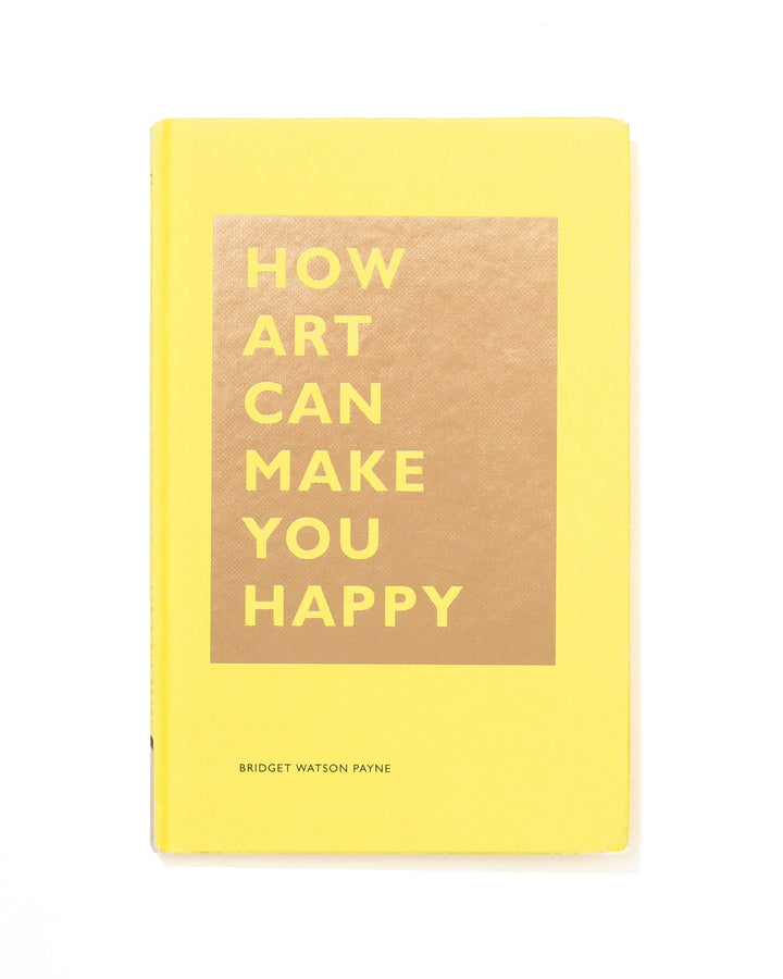 How Art Can Make You Happy book cover paperback self-help art guide