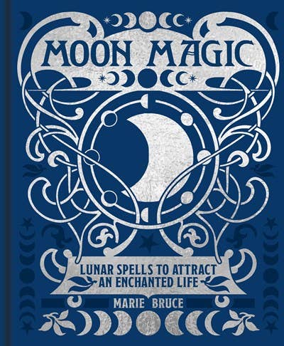 Moon Magic hardback book of lunar spells for an enchanted mystical life