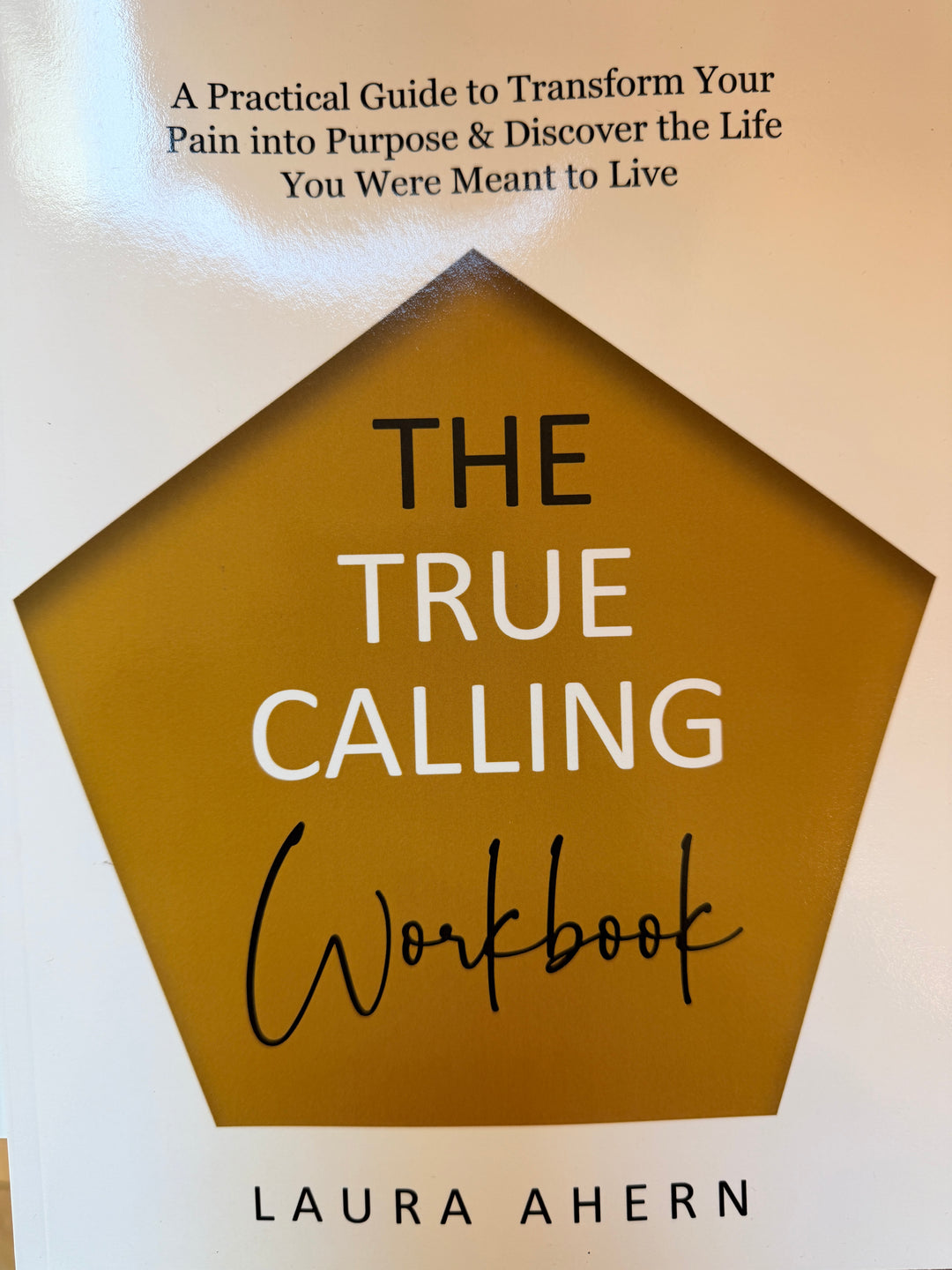 The TRUE Calling by Laura Ahern | Book | Workbook