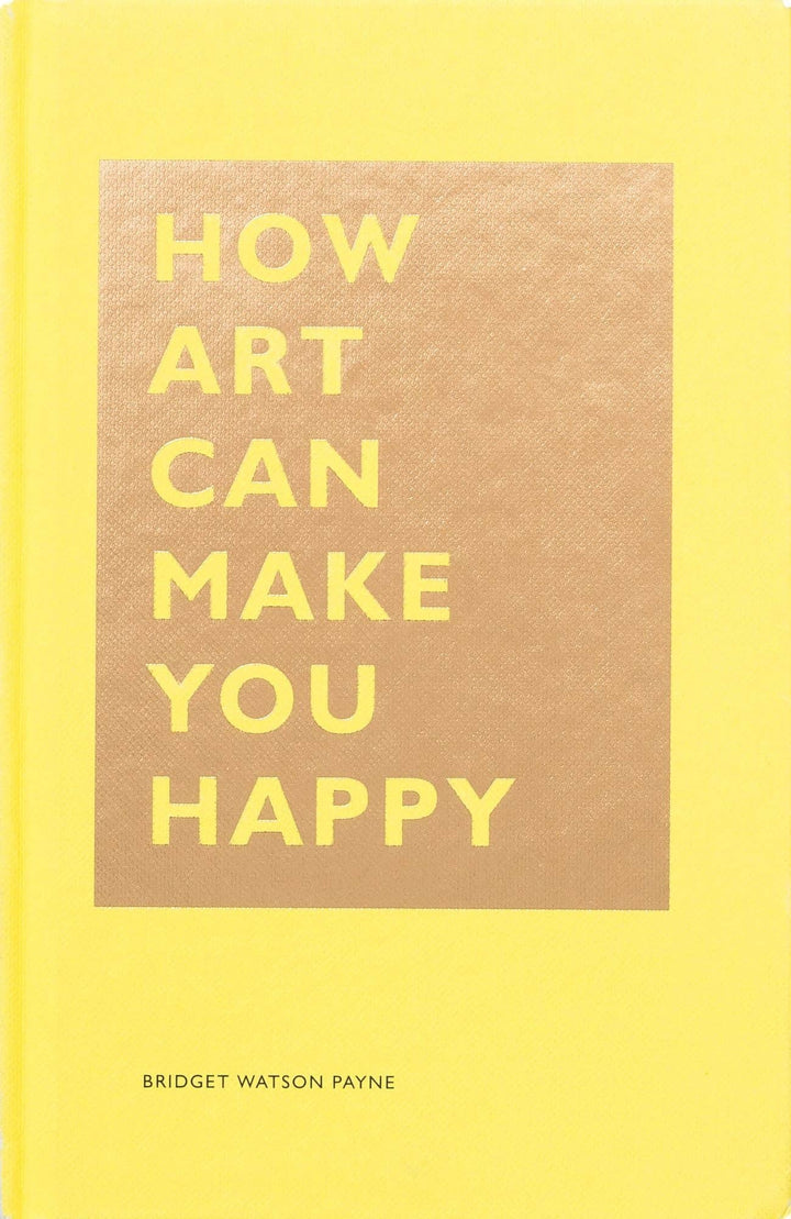 How Art Can Make You Happy paperback book for creative self-care and soulful living